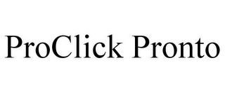 PROCLICK PRONTO