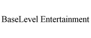 BASELEVEL ENTERTAINMENT