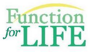 FUNCTION FOR LIFE