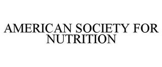 AMERICAN SOCIETY FOR NUTRITION