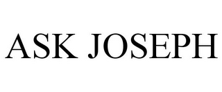 ASK JOSEPH