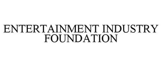 ENTERTAINMENT INDUSTRY FOUNDATION