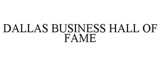 DALLAS BUSINESS HALL OF FAME