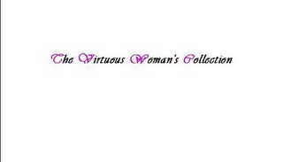 THE VIRTUOUS WOMAN'S COLLECTION