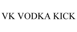 VK VODKA KICK