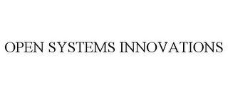 OPEN SYSTEMS INNOVATIONS