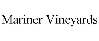 MARINER VINEYARDS