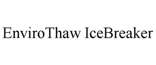 ENVIROTHAW ICEBREAKER