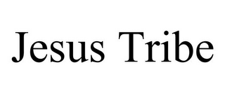 JESUS TRIBE