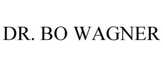 DR. BO WAGNER