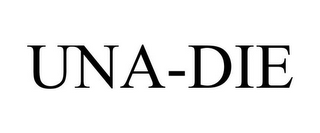 UNA-DIE