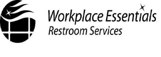 WORKPLACE ESSENTIALS RESTROOM SERVICES