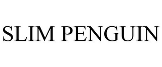 SLIM PENGUIN