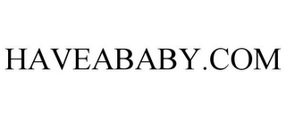 HAVEABABY.COM