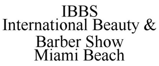 IBBS INTERNATIONAL BEAUTY & BARBER SHOW MIAMI BEACH