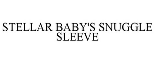 STELLAR BABY'S SNUGGLE SLEEVE