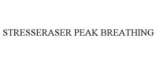 STRESSERASER PEAK BREATHING