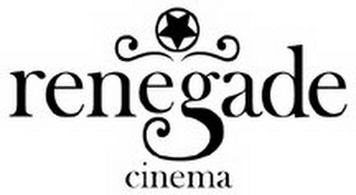 RENEGADE CINEMA