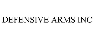 DEFENSIVE ARMS INC