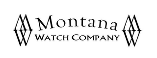 MW MONTANA WATCH COMPANY MW