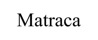 MATRACA