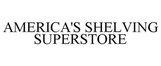 AMERICA'S SHELVING SUPERSTORE