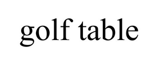 GOLF TABLE