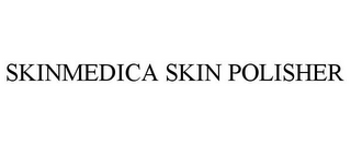 SKINMEDICA SKIN POLISHER