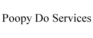 POOPY DO SERVICES