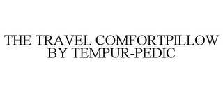 THE TRAVEL COMFORTPILLOW BY TEMPUR-PEDIC