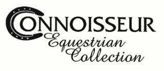 CONNOISSEUR EQUESTRIAN COLLECTION