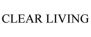 CLEAR LIVING