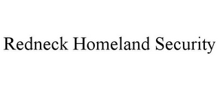 REDNECK HOMELAND SECURITY
