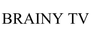 BRAINY TV