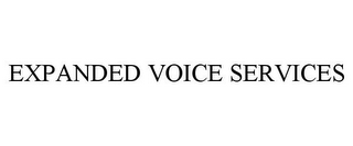 EXPANDED VOICE SERVICES