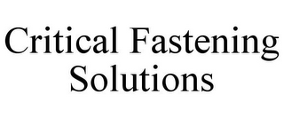 CRITICAL FASTENING SOLUTIONS