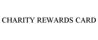 CHARITY REWARDS CARD