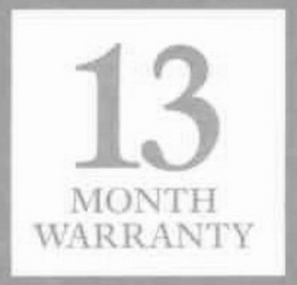 13 MONTH WARRANTY