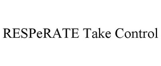 RESPERATE TAKE CONTROL