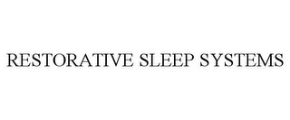 RESTORATIVE SLEEP SYSTEMS