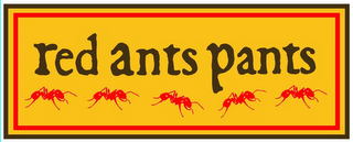 RED ANTS PANTS