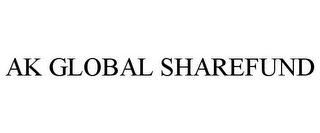 AK GLOBAL SHAREFUND