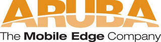 ARUBA THE MOBILE EDGE COMPANY