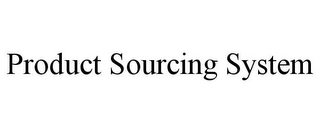 PRODUCT SOURCING SYSTEM