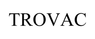 TROVAC