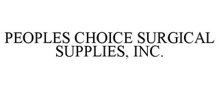 PEOPLES CHOICE SURGICAL SUPPLIES, INC.