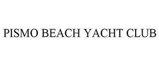 PISMO BEACH YACHT CLUB
