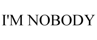 I'M NOBODY