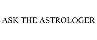 ASK THE ASTROLOGER