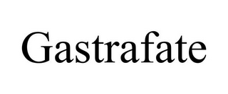 GASTRAFATE